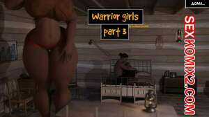 Девушки воины. Часть 3